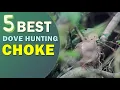 Best Choke for Dove Hunting Top 5 Best Dove Hunting Choke 2024-2025