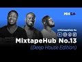 Download Lagu MixtapeHub Deep House Edition No.13 (Jazzuelle,King Mshivo,C-Moody, KMJ soulz, Tyron SA, Hypaphonik)
