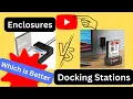 Hard Drive Enclosures vs Docking Stations What s the Difference Which is Better