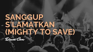 Download Tuhan Sanggup S'lamatkan (Mighty to Save) - Drum Cam MP3