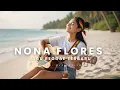 Lagu Lagu Reggae Terbaru 2025 ||Nona Flores|| Musik Reggae Asyik Didengar Saat Santai 