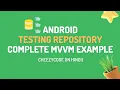 Android Testing Repository - VM Unit Testing Tutorial CheezyCode