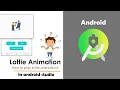 Lottie Animation View in android studio Add Lottie Animations in Android App Lottiefiles