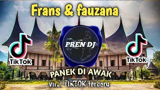 Download DJ PANEK DI AWAK KAYO DI URANG FRANS \u0026 FAUZANA REMIX TERBARU PALING MANTUL 2023 MP3