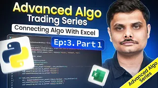 Advanced Algo Trading Series Episode 3 Connecting Your Algo With Excel Part 1