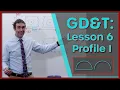 GD T Lesson 6 Profile Tolerances