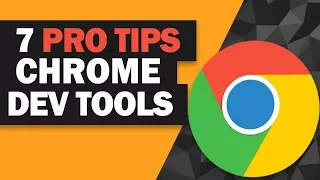 7 Chrome DevTools Pro Tips