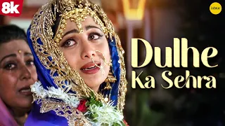 Dulhe Ka Sehra Video Song 8K | Akshay Kumar Shilpa Shetty |Nusrat Fateh Ali Khan| Evergreen Hit song