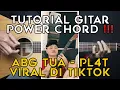Download Lagu (TUTORIAL GITAR) ABG TUA - PL4T | VIRAL DI TIKTOK