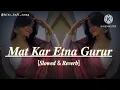 Download Lagu 𝑴𝒂𝒕 𝑲𝒂𝒓 𝑬𝒕𝒏𝒂 𝑮𝒖𝒓𝒐𝒐𝒓 [𝑺𝒍𝒐𝒘𝒆𝒅 \u0026 𝑹𝒆𝒗𝒆𝒓𝒃] | 𝑨𝒍𝒌𝒂 𝒚𝒂𝒈𝒏𝒊𝒌, 𝒖𝒅𝒊𝒕 𝒏𝒂𝒓𝒂𝒚𝒂𝒏 | 𝑨𝒅𝒎𝒊 𝑲𝒉𝒊𝒍𝒂𝒖𝒏𝒂 𝑯𝒂𝒊 #lofi #song 