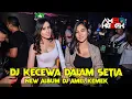 Download Lagu DJ KECEWA DALAM SETIA NEW ALBUM DJ AMEL KEMEK DI JAMIN MANTUL