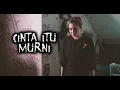 Download Lagu Cinta Itu Murni – DMS [ Penelusuran ]