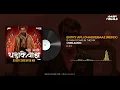 Download Lagu Entry Apli Dhadakebaaz (Remix) DJ Ash x Chas In The Mix | Romio Kamble | Hum Hai Yaha Ke Badshah