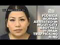 Florida woman arrested in multi-city brothel human trafficking ring