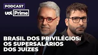 90% dos juízes ganharam mais do que os ministros do STF em 2024 | Podcast UOL Prime #61