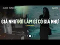 Lagu Giá Như Đời Làm Gì Có Giá Như - Đừng Hỏi Em Ổn Không - Mixtape Lofi CaoTri Chill Buồn \