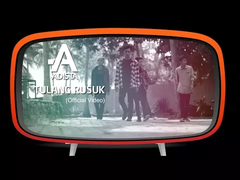 Download MP3 Adista - Tulang Rusuk (Official Music Video)
