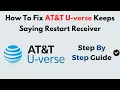 How to Fix AT T U-verse Keeps Saying Restart Receiver Easy Reset Signal Troubleshooting Guide