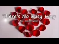 Download Lagu There's No Easy Way - James Ingram (Lyrics)