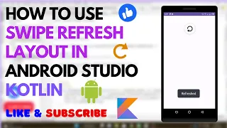How to Implement Swipe-to-Refresh in Android Studio Kotlin Step-by-Step Tutorial