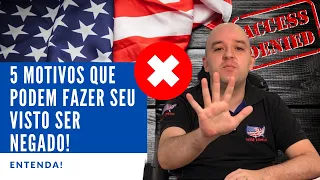 5 motivos que fazem negar o Visto Americano!