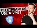 Do Streamers Use a VPN Do You Really Need It