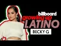 Becky G Talks Favorite Spanish Slang the Best Part of Being a Latin Artist Growing Up Latino