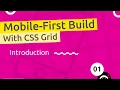 Mobile-First Responsive Build - Introduction