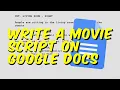 Write a movie script on google docs free