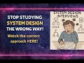 Stop Studying System Design the Wrong Way A Complete Guide to System Design Interviews