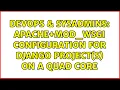 DevOps SysAdmins apache mod - wsgi configuration for django project s on a quad core