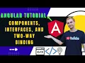 Angular Tutorial for Beginners Components Interfaces and Two-way Binding