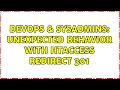 DevOps SysAdmins Unexpected behavior with htaccess Redirect 301 2 Solutions