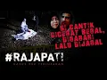 Download Lagu SI CANTIK DIBEGAL DIGAGAHI LALU DIJAGAL - RAJAPATI