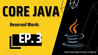 Lecture 3 Reserved words in java