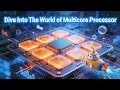 Dive Into The World of Multicore Processors 5 Minutes