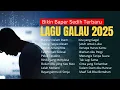 Download Lagu Lagu Galau Pop Indonesia Terbaru 2025 | Bikin Nangis \u0026 Baper