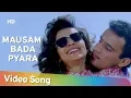 Lagu Mausam Bada Pyaara (HD) | Bechain (1993) Songs | Sidhant Salaria | Malvika Tiwari