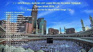 opick full album list lagu religi pilihan terbaik tanpa iklan 2026 
