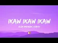 Download Lagu Ikaw Ikaw Ikaw - Eliza Maturan \u0026 Icebox (Lyrics)