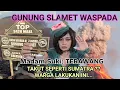 MADAM SUKI TERAWANG ; TAKUT SEPERTI SUMATRA ?? GUNUNG SLAMET WASPADA !! 