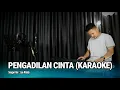 Download Lagu PENGADILAN CINTA (KARAOKE/LIRIK) - DANGDUT VERSI UDA FAJAR