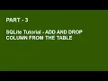 SQLite Tutorial Part 3 - ADD AND DROP COLUMNS FROM TABLE