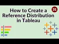How to Create a Reference Distribution in Tableau Tableau Tutorial for Beginners to Super