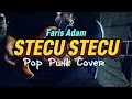 Lagu STECU STECU - Faris Adam ( POP PUNK COVER )