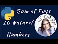 python program to print the sum of first 10 natural numbers using for loop