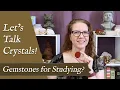 LET S TALK CRYSTALS Gemstones for Studying Crystals to Help Focus Organization Learning