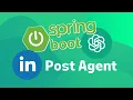How to Build an AI Agent LinkedIn Post Generator in Java Spring Boot with ChatGPT