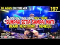 Download Lagu DJ AGUS SPESIAL LAGU BARU NEW REMIX SUMPAH SETIA SAMPAI MATI PART 197 SOUND FYP TIKTOK