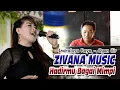 ZIVANA MUSIC Hadirmu bagai mimpi - Indralaya raya Ogan ilir